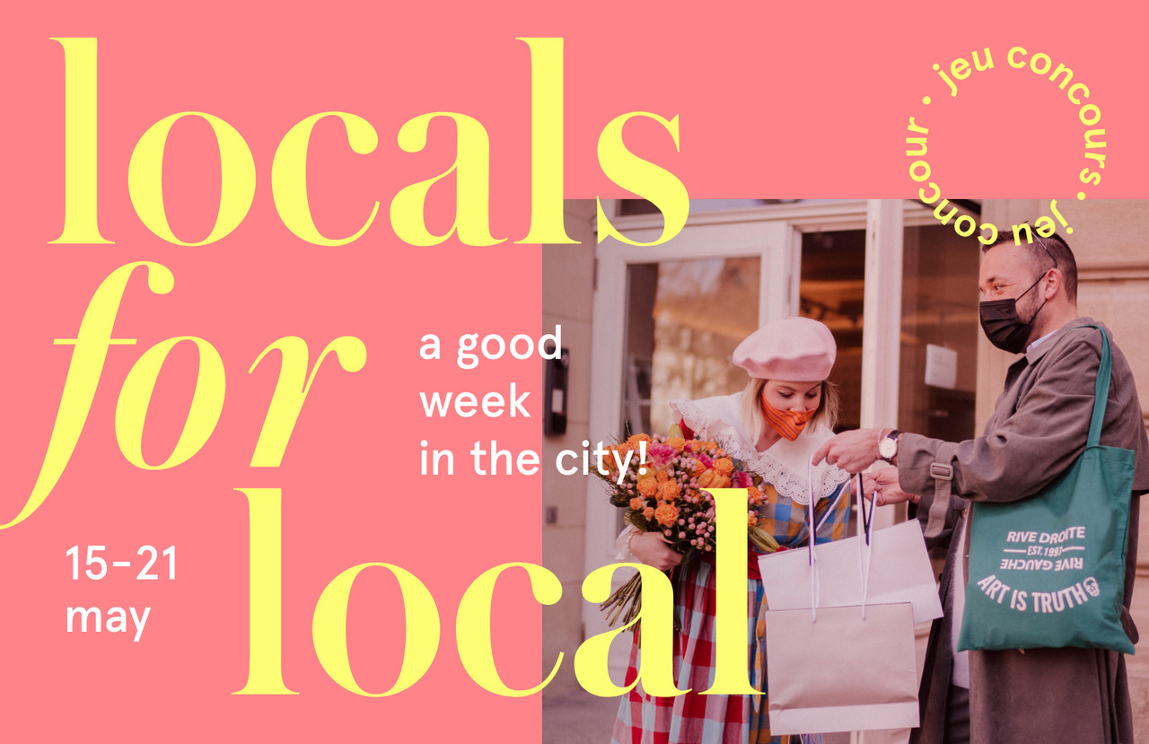 Locals for local, a good week in the city, du 15 au 21 mai 2021